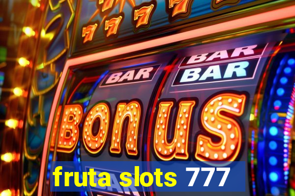 fruta slots 777 - mega jackpot